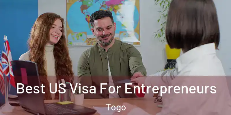 Best US Visa For Entrepreneurs Togo