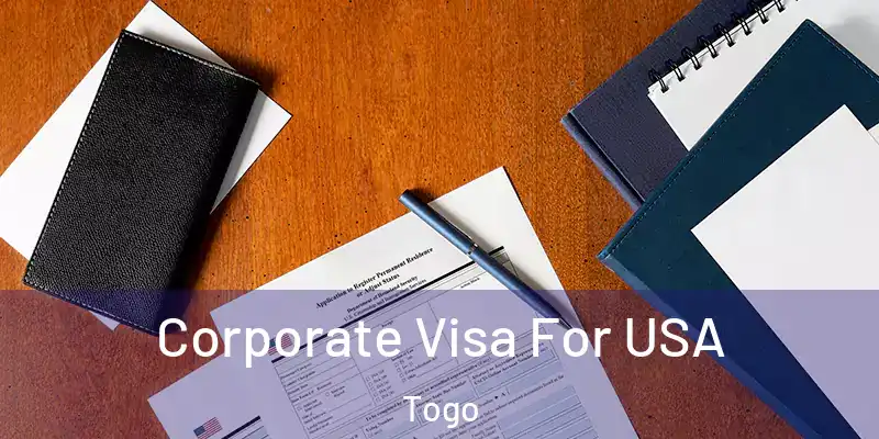 Corporate Visa For USA Togo