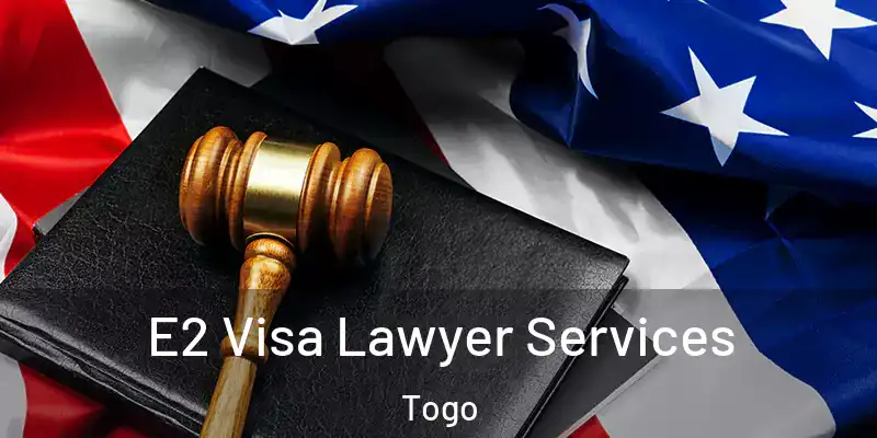 E2 Visa Lawyer Services Togo