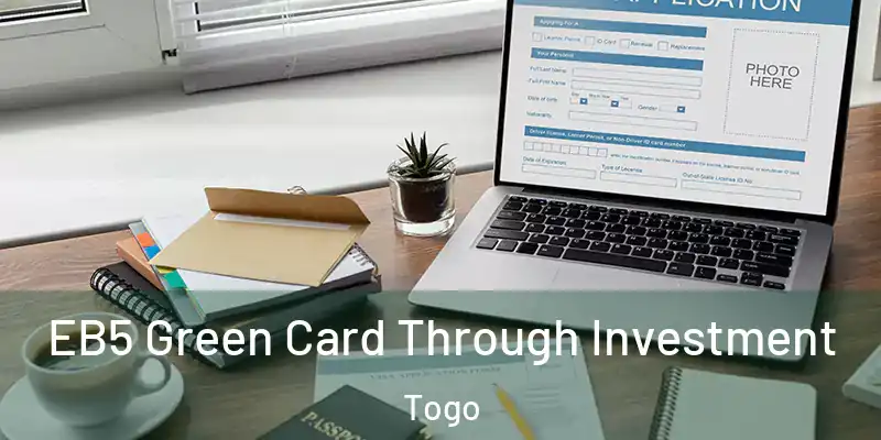 EB5 Green Card Through Investment Togo