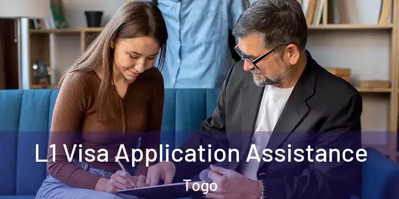 L1 Visa Application Assistance Togo