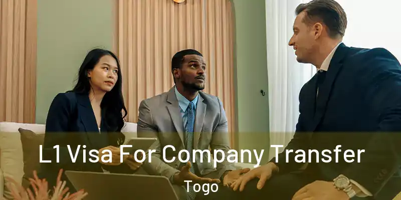 L1 Visa For Company Transfer Togo
