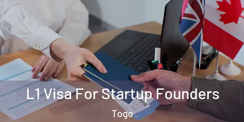L1 Visa For Startup Founders Togo