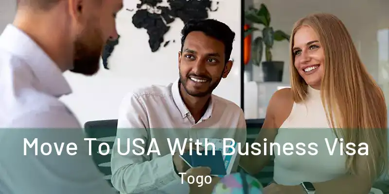 Move To USA With Business Visa Togo