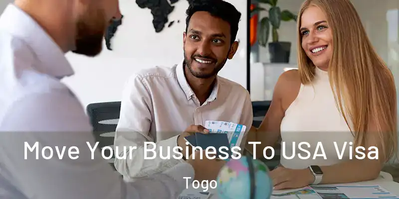 Move Your Business To USA Visa Togo