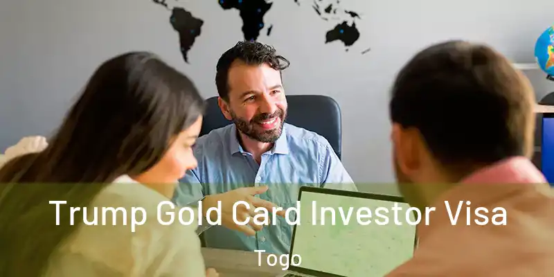 Trump Gold Card Investor Visa Togo