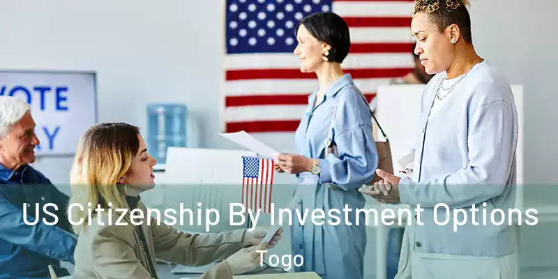 US Citizenship By Investment Options Togo