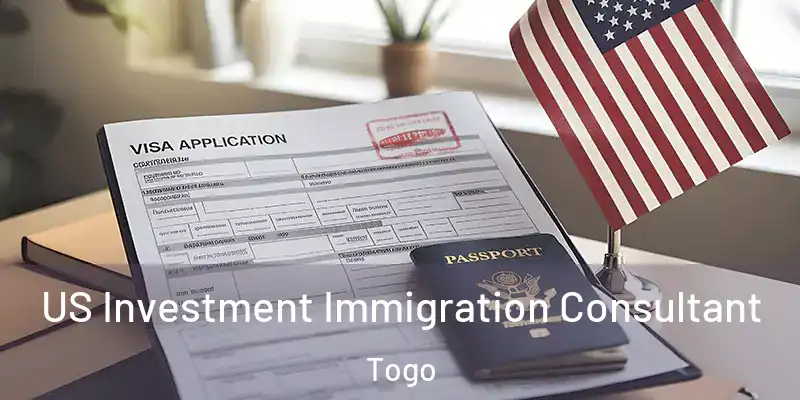 US Investment Immigration Consultant Togo