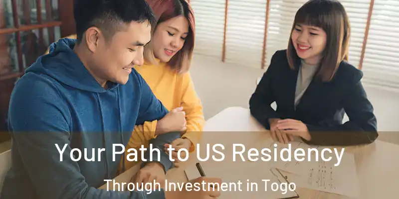 Your Path to US Residency Through Investment in Togo